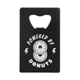 Powered By Doughnuts Credit Card Bottle Opener