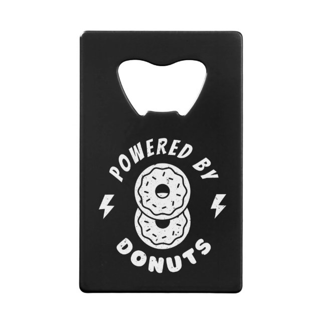 Powered By Doughnuts Credit Card Bottle Opener (Front)