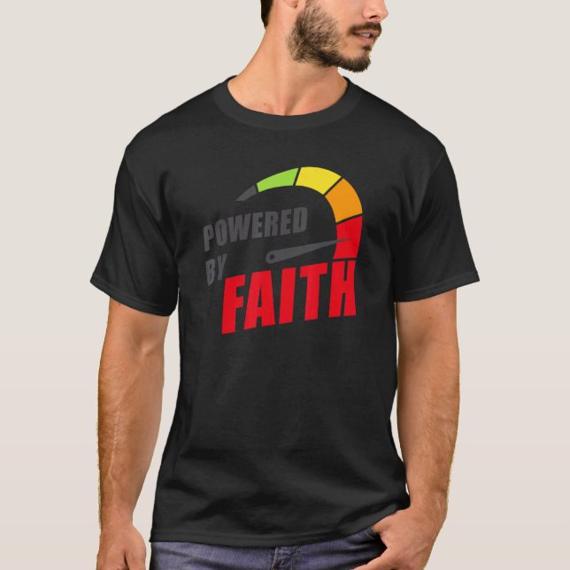 Powered by Faith u2013 Christian Inspiring Motivat T-Shirt (Front)