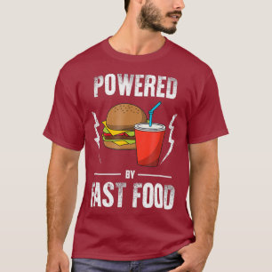 Powered By Fast Food Funny Burger and Soda T-Shirt