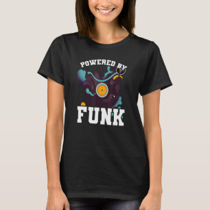 Powered By Funk Music 70s 80s Vinyl Record Design T-Shirt