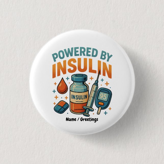 Powered by Insulin Diabetes Awareness Funny Quote  1 Inch Round Button (Front)