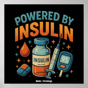 Powered by Insulin Diabetes Awareness Funny Quote  Poster