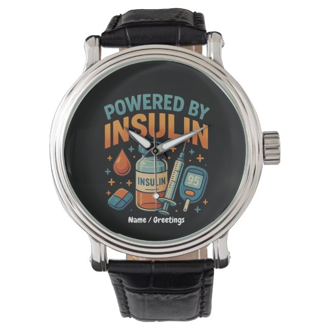 Powered by Insulin Diabetes Awareness Funny Quote  Watch (Front)