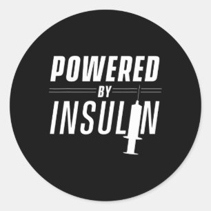 Powered By Insulin Sayings Diabetician Diabetes Aw Classic Round Sticker