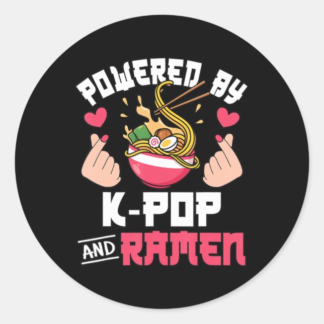 Powered By K-Pop And Ramen Cute Kpop Music Anime L Classic Round Sticker (Front)