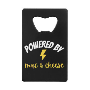 Powered By Mac and Cheese Credit Card Bottle Opener