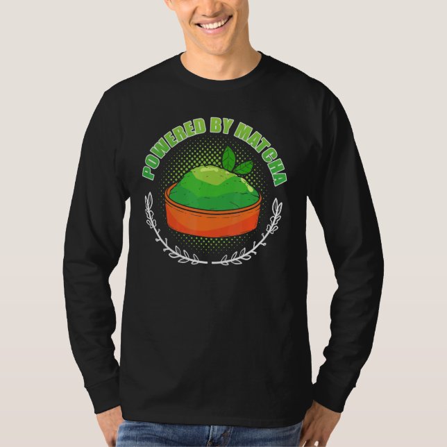 Powered By Matcha Tea Power T-Shirt (Front)