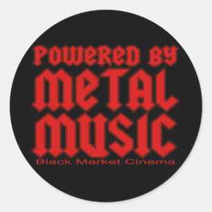 Powered by metal Music  fans Death metal Classic Round Sticker