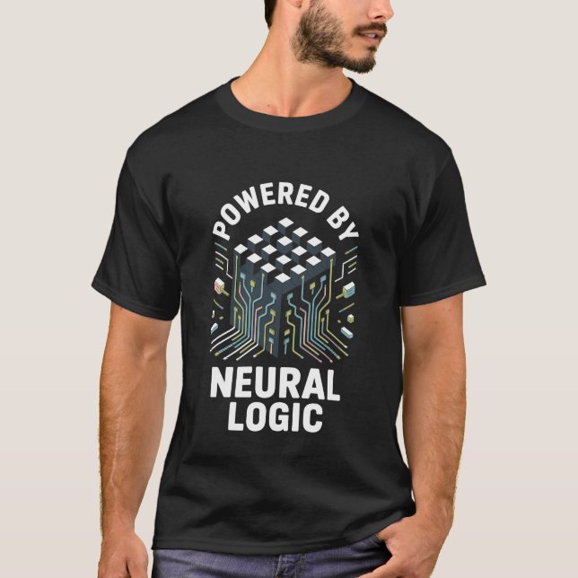 Powered by Neural Logic Funny Inspirational AI T-Shirt (Front)