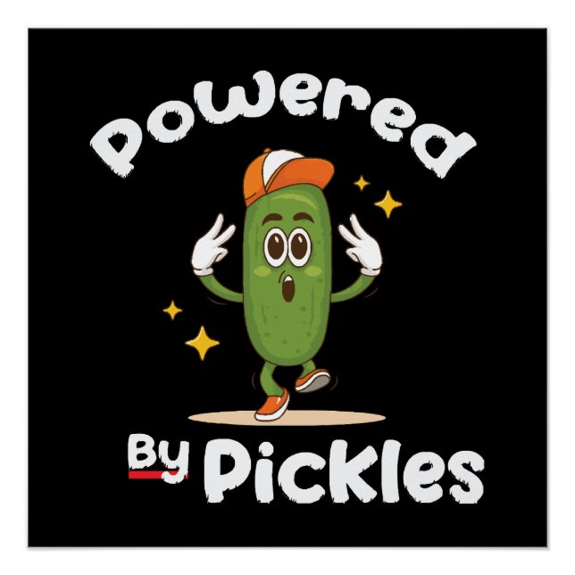 Powered By Pickles Food Pickle Funny Poster (Front)