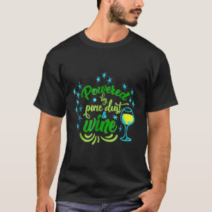 Powered By Pixie Dust And Wine T-Shirt