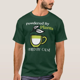 Powered by Plants, Cooled by Calm — Holistic Vibes T-Shirt