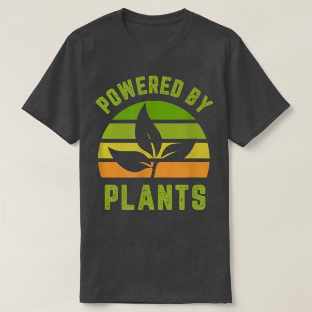 Powered By Plants for vegans and vegetarians  T-Shirt (Design Front)