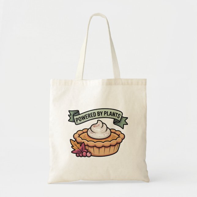 Powered by Plants Pumpkin Pie • Vegan Thanksgiving Tote Bag (Front)