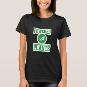 Powered By Plants Vegan Vegetarian Green Life T-Shirt