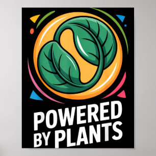 Powered By Plants Veggie Lovers Eco-friendly Lifes Poster