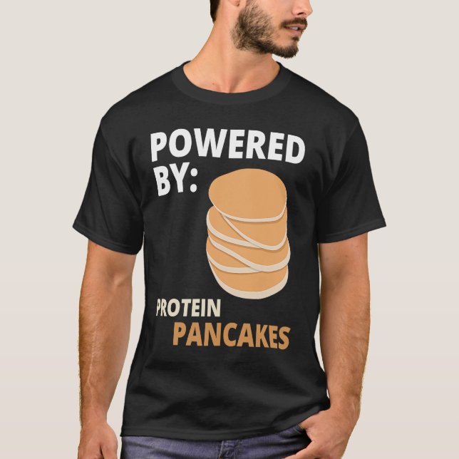 Powered By Protein Pancakes Workout Gear T-Shirt (Front)
