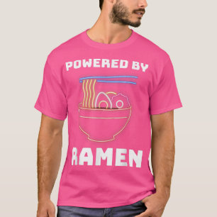 Powered By Ramen Japanese - Funny Ramen Noodles An T-Shirt