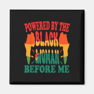 Powered By The Black Woman Before Me African Ameri Magnet