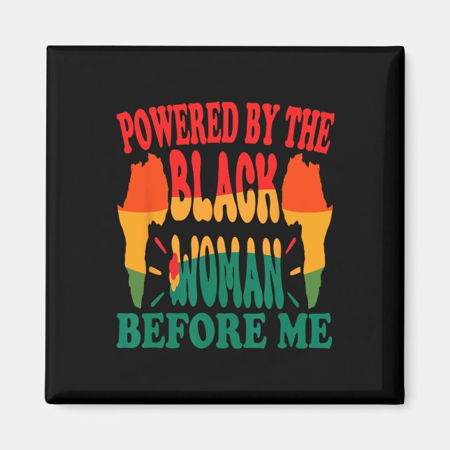Powered By The Black Woman Before Me African Ameri Magnet (Front)