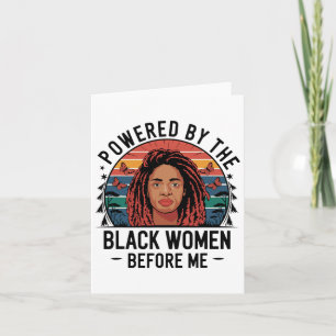 Powered By The Black Woman Before Me Black History Card
