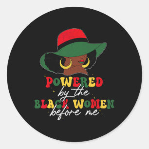 Powered By The Black Women Before Me Black History Classic Round Sticker