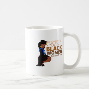 Powered By The Black Women Before Me Black History Coffee Mug