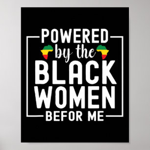 Powered By The Black Women Before Me Black History Poster