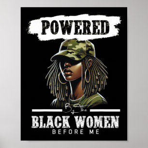 Powered By The Black Women Before Me Black History Poster