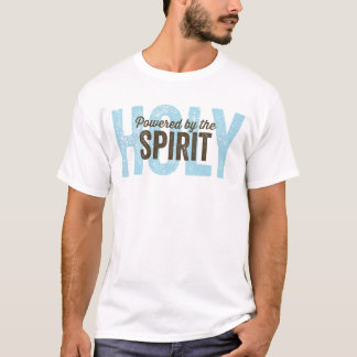 Powered by the Holy Spirit T-Shirt