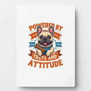 Powered By Treats And Attitude French Bulldog Vint Plaque