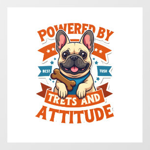Powered By Treats And Attitude French Bulldog Vint Window Cling