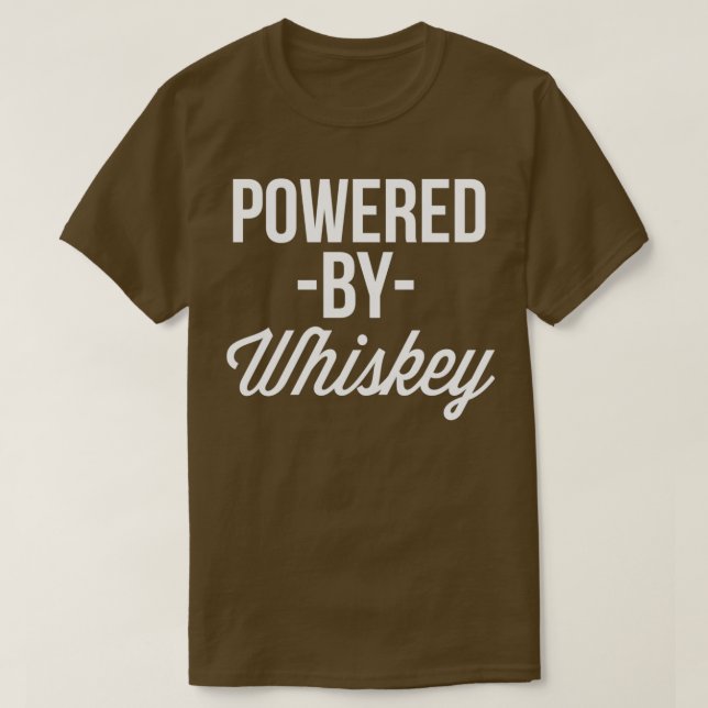Powered by Whiskey T-Shirt (Design Front)