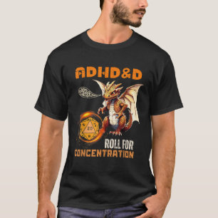 Powerful ADHD D Roll For Concentration Neurodivers T-Shirt