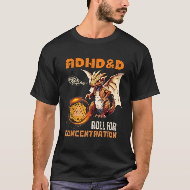 Powerful ADHD D Roll For Concentration Neurodivers T-Shirt (Front)