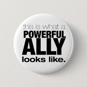 POWERFUL ALLY 2 INCH ROUND BUTTON