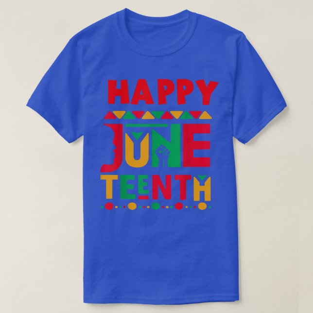 Powerful Juneteenth Quotes And Images A Happy June T-Shirt (Design Front)