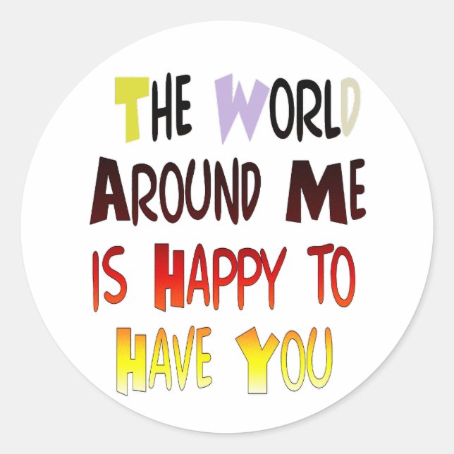 Powerful Welcome Message: A Motivational Quote Classic Round Sticker (Front)