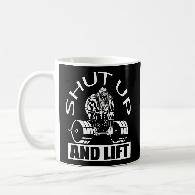 Powerlifter Shut Up And Lift Powerlifting Coffee Mug (Left)