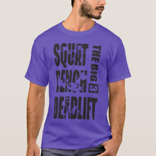 Powerlifting Big 3 Squat Bench Deadlift T-Shirt