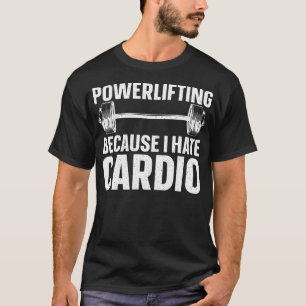 Powerlifting Design For Men Women Powerlifter Powe T-Shirt