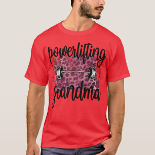 Powerlifting Grandma Of A Powerlifter Grandmother T-Shirt