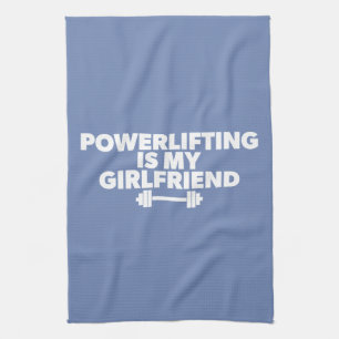 Powerlifting Is My Girlfriend Barbell Motivational Kitchen Towel