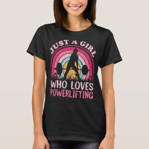 Powerlifting Vintage Just A Girl Who Loves Powerli T-Shirt
