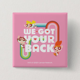 Powerpuff Girls: We Got Your Back 2 Inch Square Button