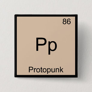 Pp - Proto Punk Funny Chemistry Element Symbol Tee 2 Inch Square Button