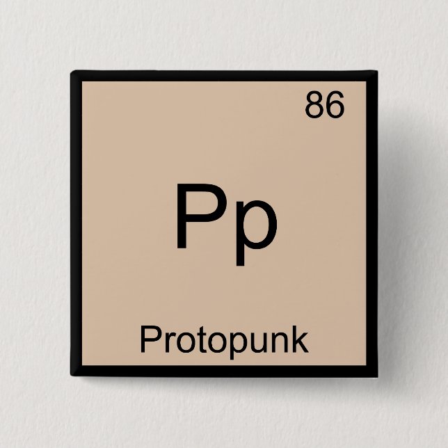 Pp - Proto Punk Funny Chemistry Element Symbol Tee 2 Inch Square Button (Front)