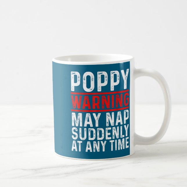 Ppy Warning May Nap Suddenly At Any Time For Grand Coffee Mug (Right)