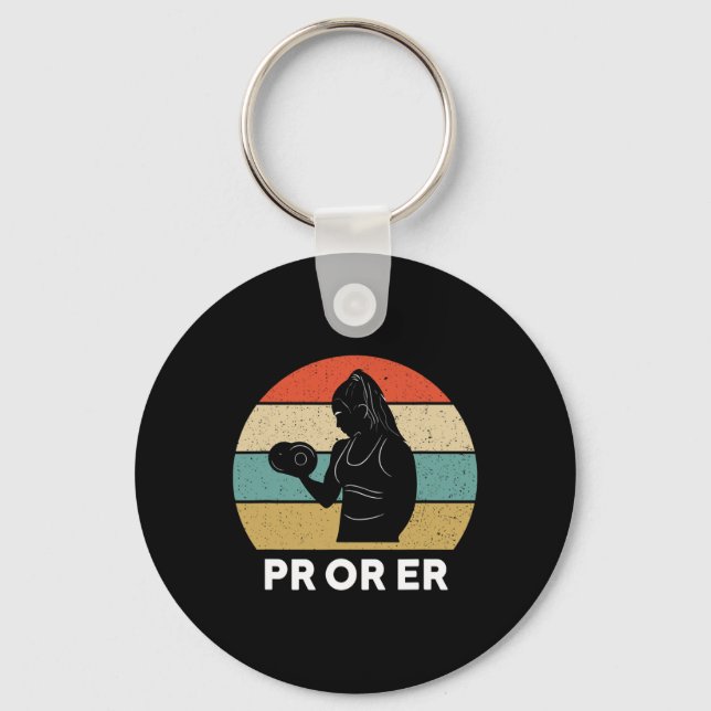 Pr Or Er Weightlifting Bodybuilding Fitness Gym Fo Keychain (Front)